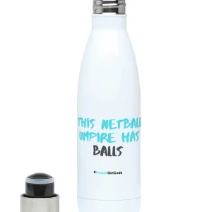 'This Netball Umpire has Balls' Netball Water Bottle 500ml